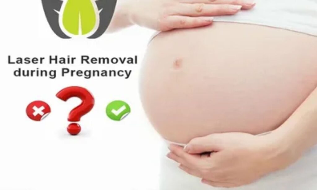 Laser Hair Removal During Pregnancy: Safety, Risks